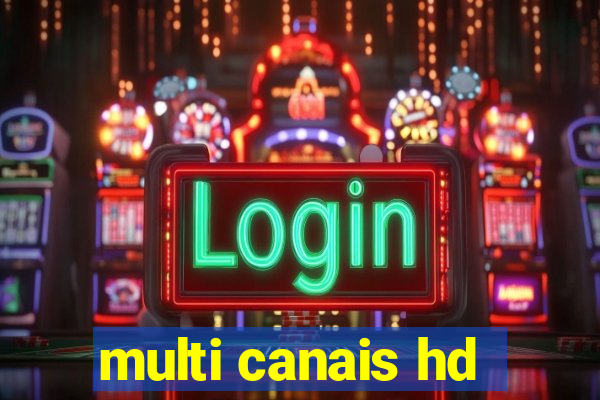 multi canais hd